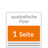 Flyer Quadrat 12,0 cm x 12,0 cm, einseitig bedruckt